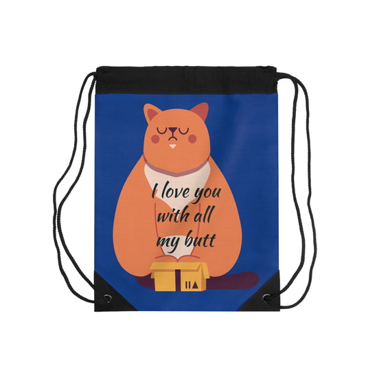 Cute Cat Drawstring Bag - "I Love You with All My Butt" - Funny Gifts for Cat Lovers, Gym Bag, Tote, Personalized Bag, Eco-Friendly